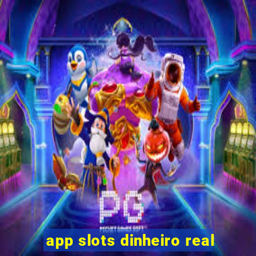 app slots dinheiro real